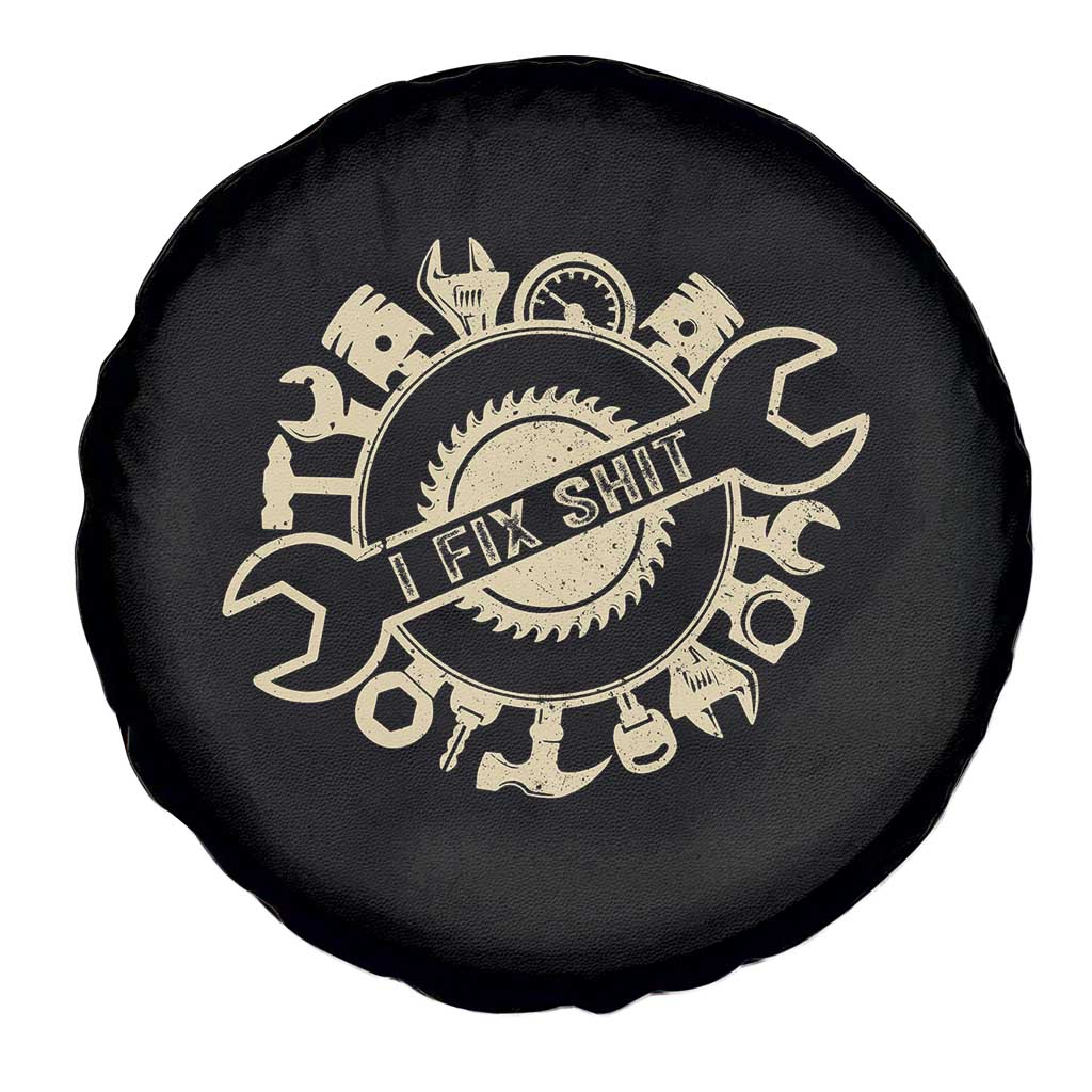 Funny Handyman Father's Day Gift Spare Tire Cover I Fix Shit