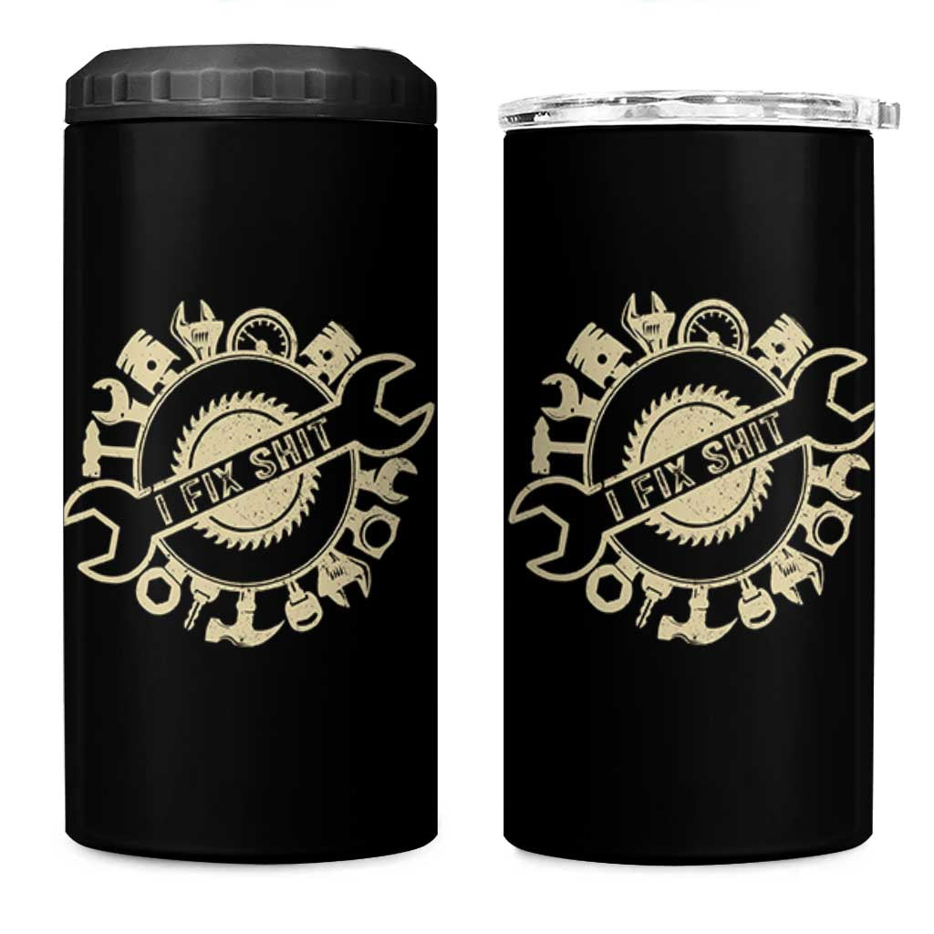 Funny Handyman Father's Day Gift 4 in 1 Can Cooler Tumbler I Fix Shit