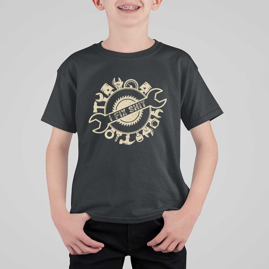 Funny Handyman Father's Day Gift T Shirt For Kid I Fix Shit