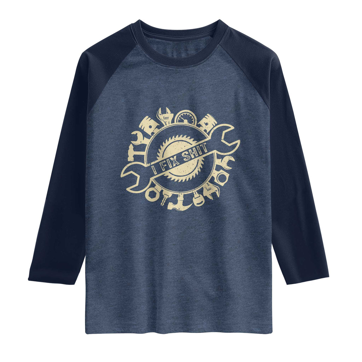 Funny Handyman Father's Day Gift Raglan Shirt I Fix Shit