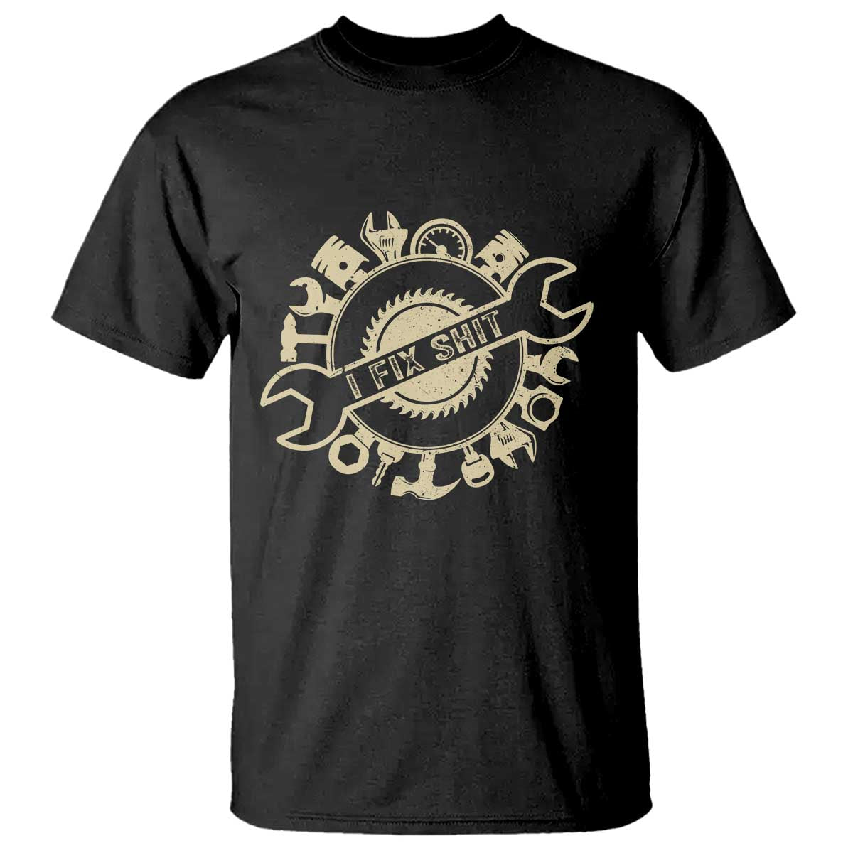 Funny Handyman Father's Day Gift T Shirt I Fix Shit
