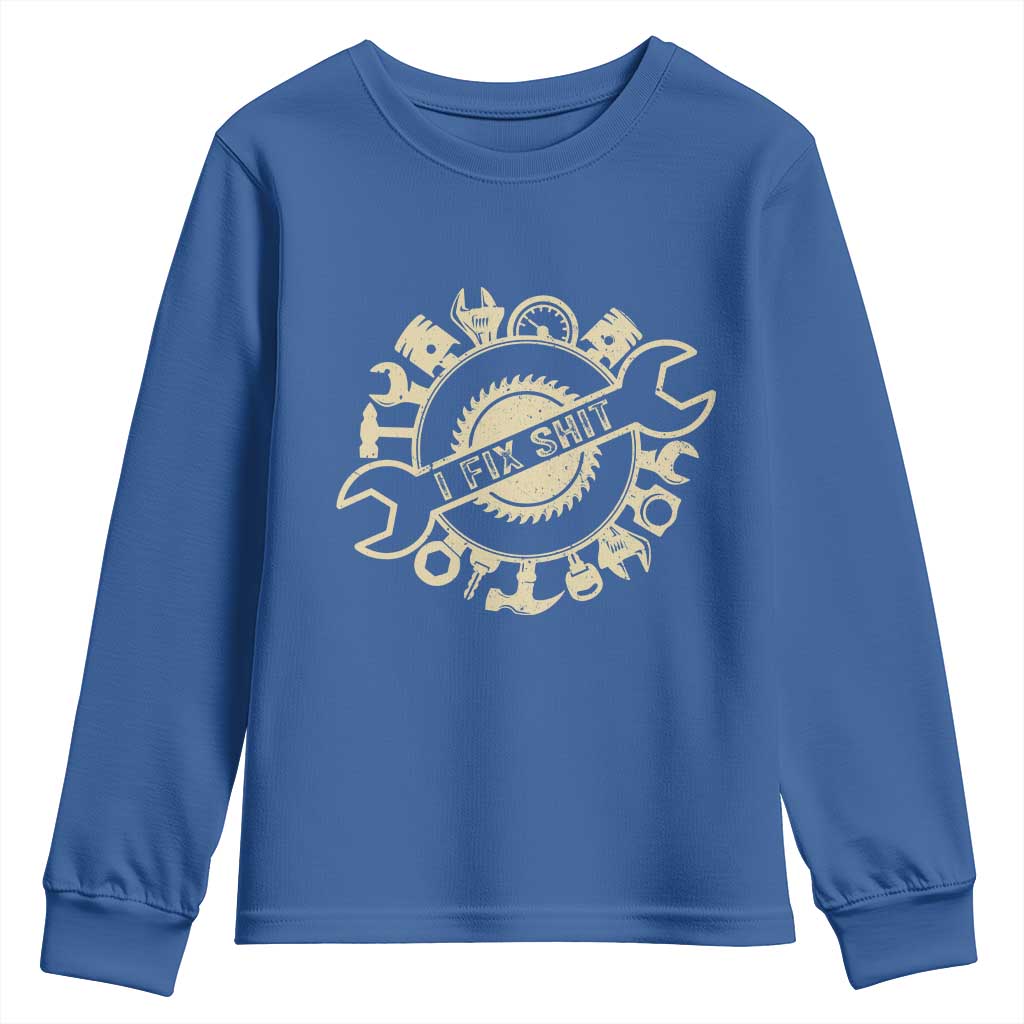Funny Handyman Father's Day Gift Youth Sweatshirt I Fix Shit