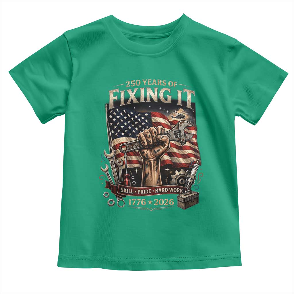 250 Years Of Fixing It Mechanic Pride Toddler T Shirt America 250 Anniversary Gift