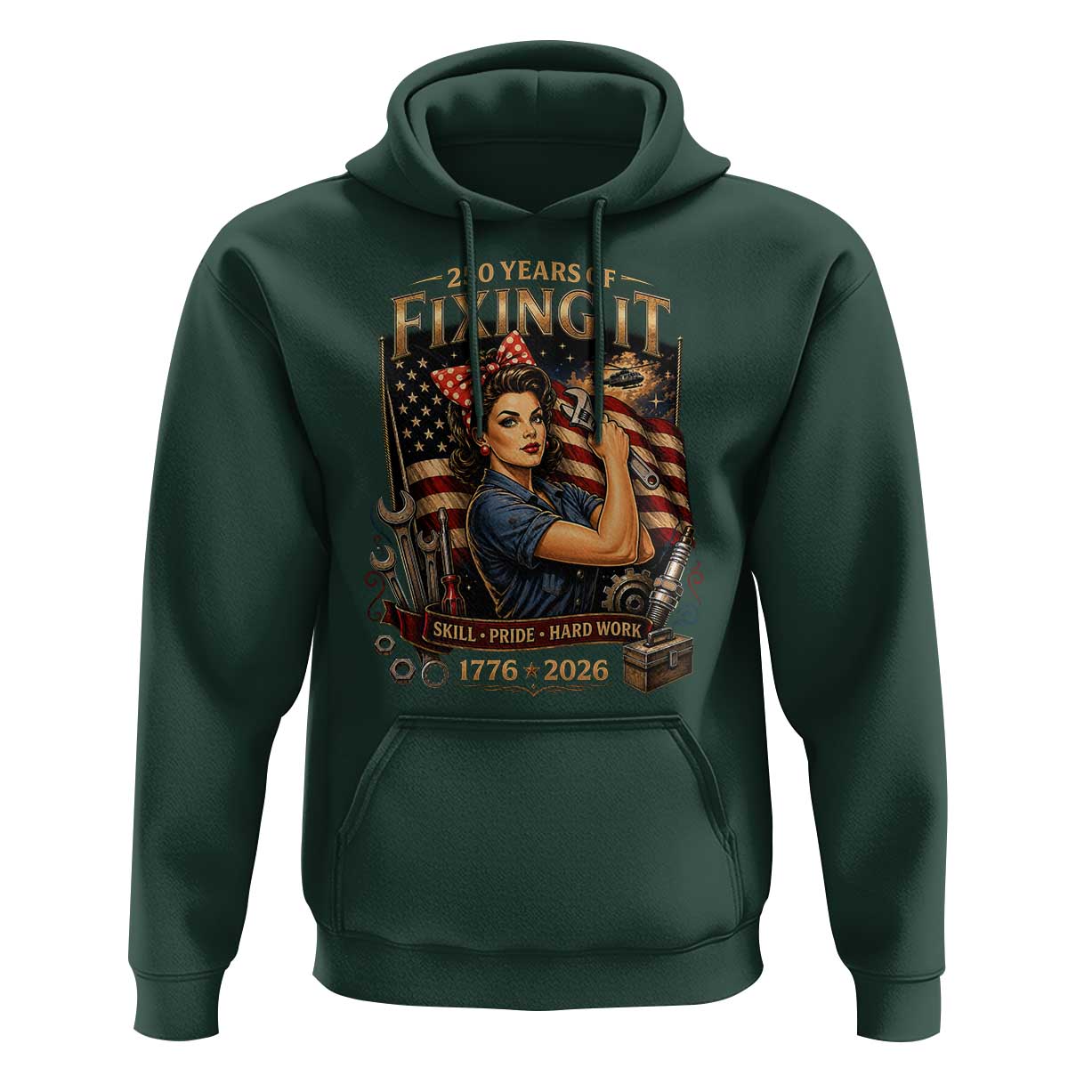 Patriotic Rosie Mechanic Feminist Pride Hoodie 250 Years Of Fixing It