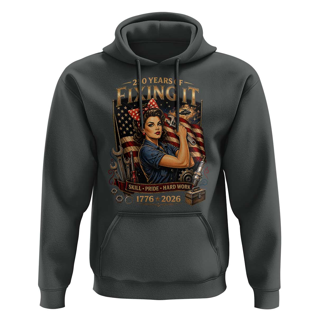 Patriotic Rosie Mechanic Feminist Pride Hoodie 250 Years Of Fixing It