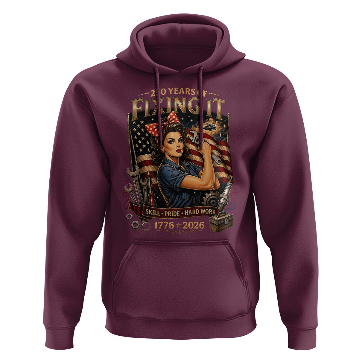 Patriotic Rosie Mechanic Feminist Pride Hoodie 250 Years Of Fixing It