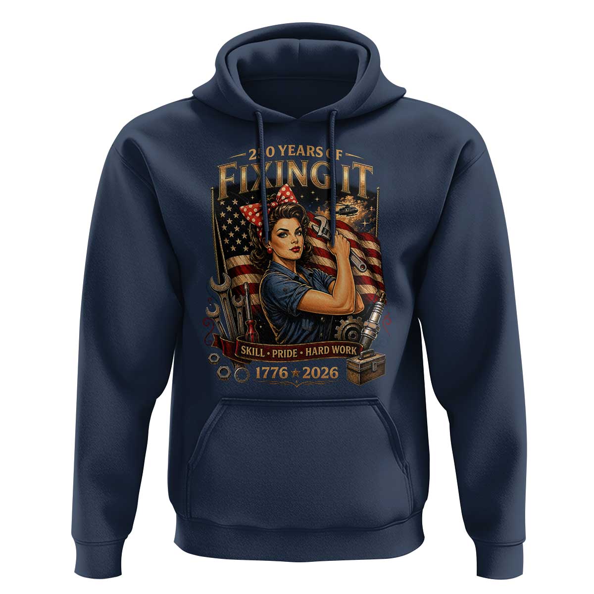 Patriotic Rosie Mechanic Feminist Pride Hoodie 250 Years Of Fixing It