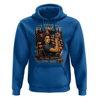 Patriotic Rosie Mechanic Feminist Pride Hoodie 250 Years Of Fixing It