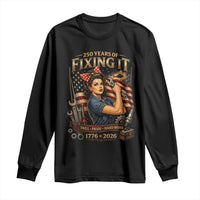 Patriotic Rosie Mechanic Feminist Pride Long Sleeve Shirt 250 Years Of Fixing It