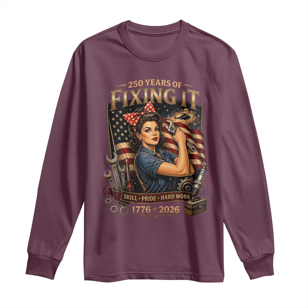 Patriotic Rosie Mechanic Feminist Pride Long Sleeve Shirt 250 Years Of Fixing It
