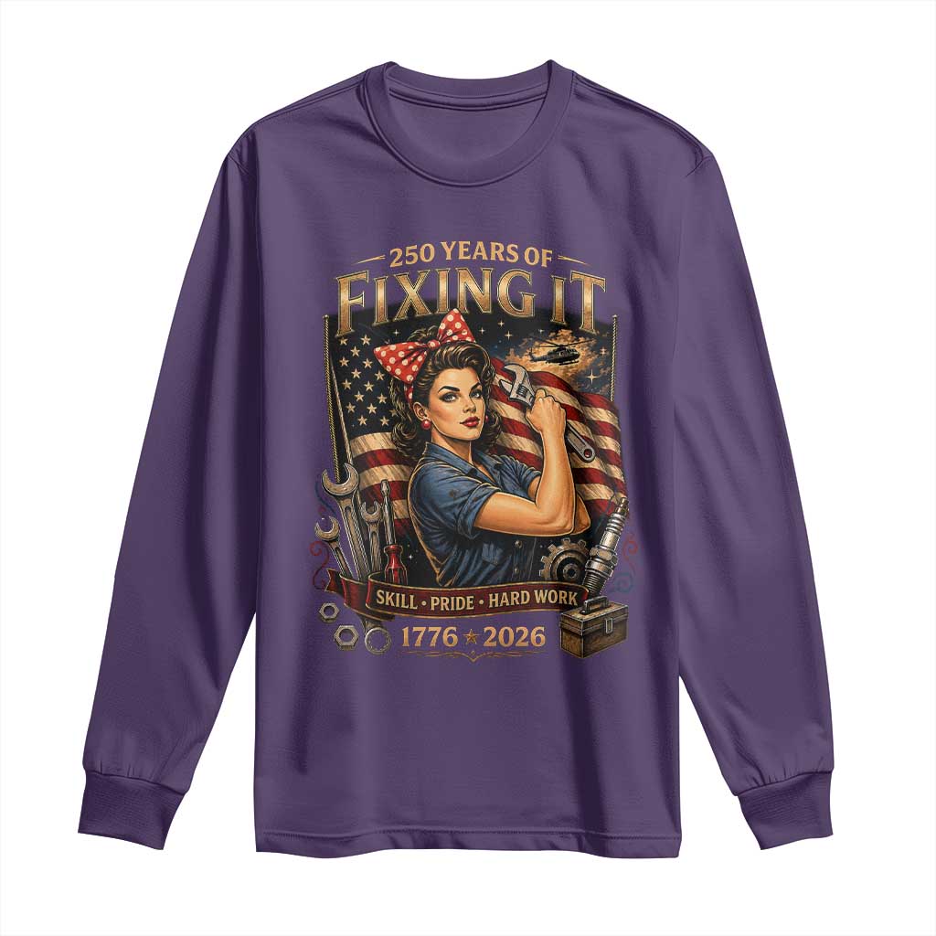 Patriotic Rosie Mechanic Feminist Pride Long Sleeve Shirt 250 Years Of Fixing It