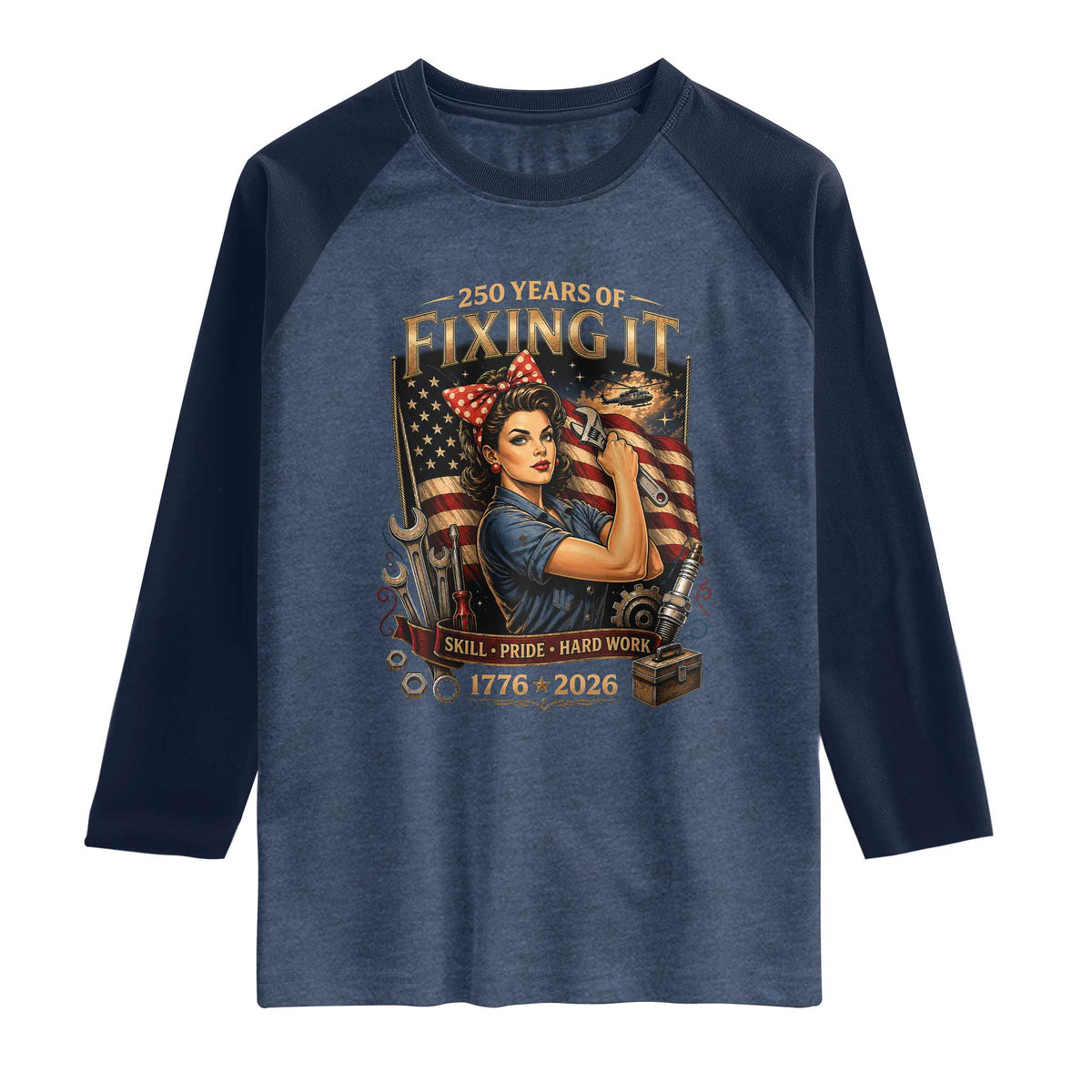 Patriotic Rosie Mechanic Feminist Pride Raglan Shirt 250 Years Of Fixing It