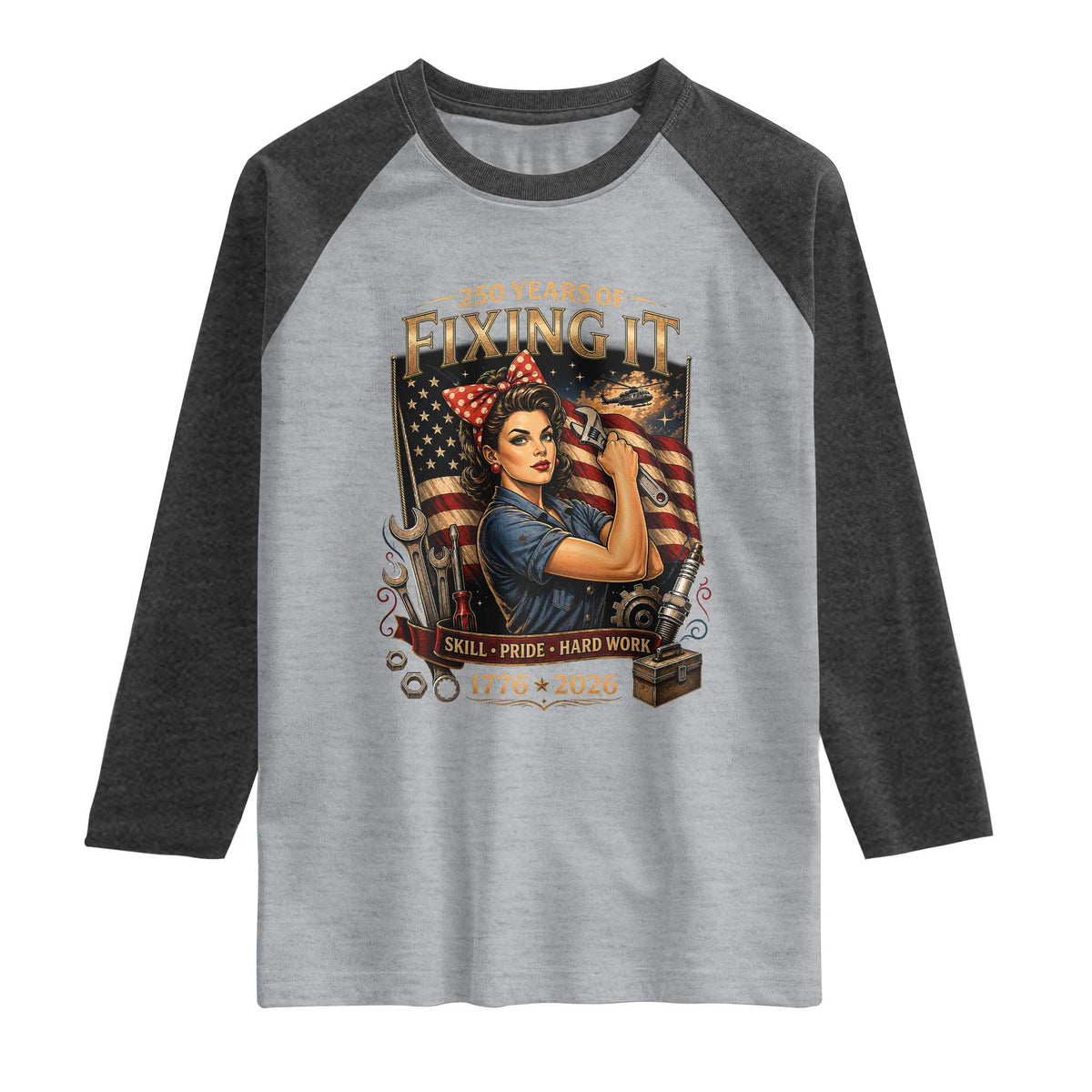 Patriotic Rosie Mechanic Feminist Pride Raglan Shirt 250 Years Of Fixing It