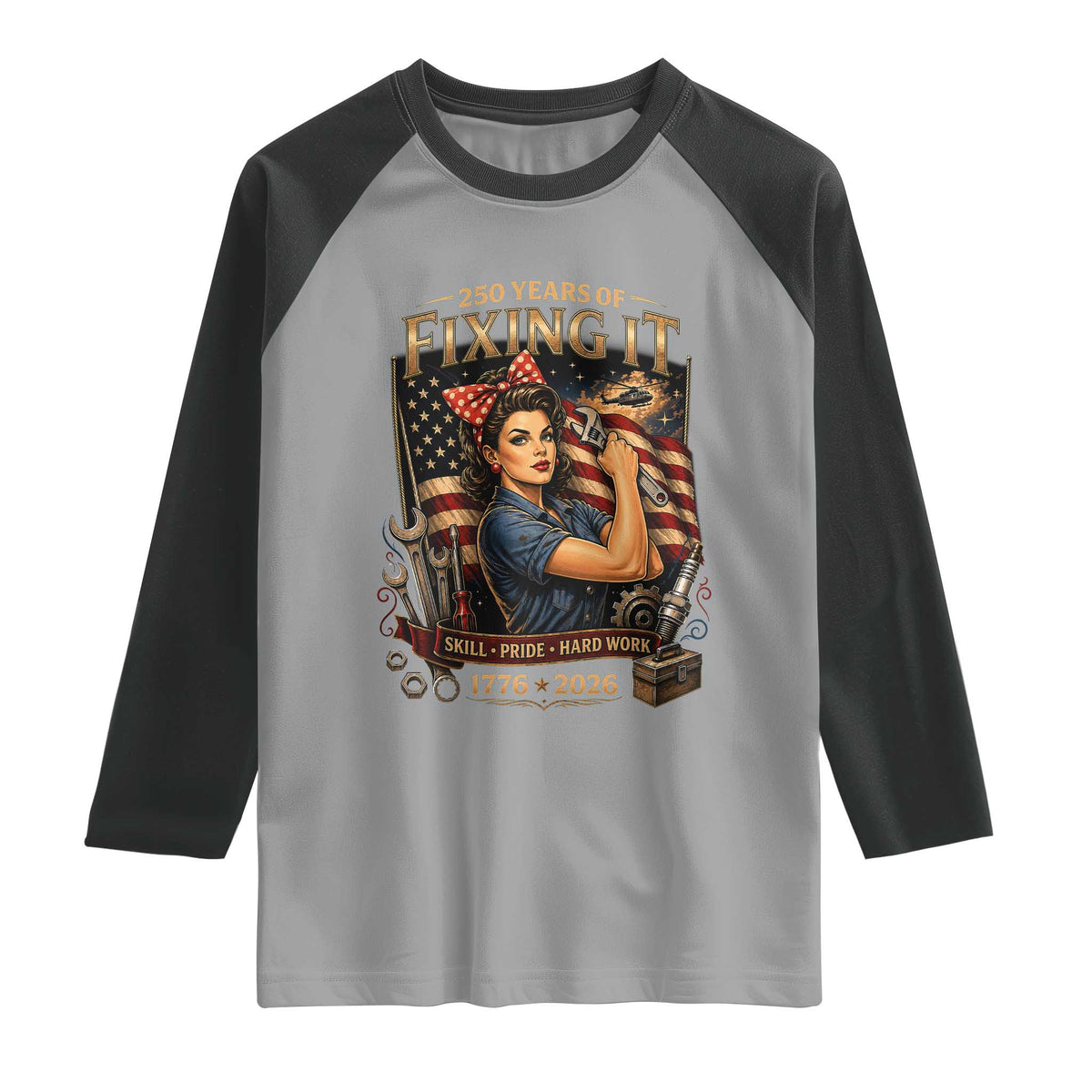 Patriotic Rosie Mechanic Feminist Pride Raglan Shirt 250 Years Of Fixing It