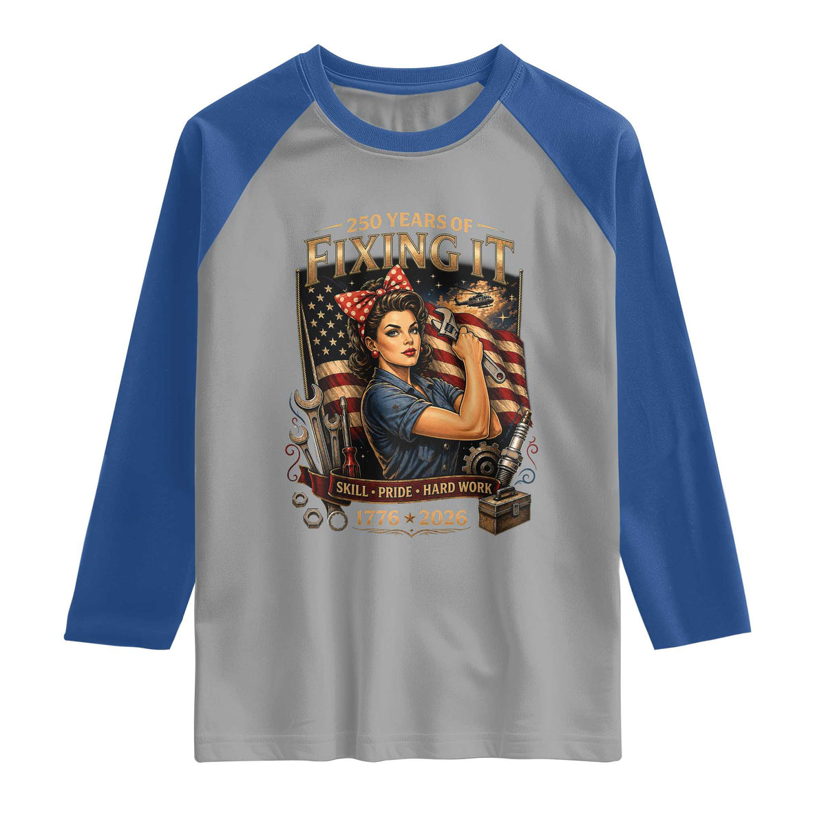 Patriotic Rosie Mechanic Feminist Pride Raglan Shirt 250 Years Of Fixing It