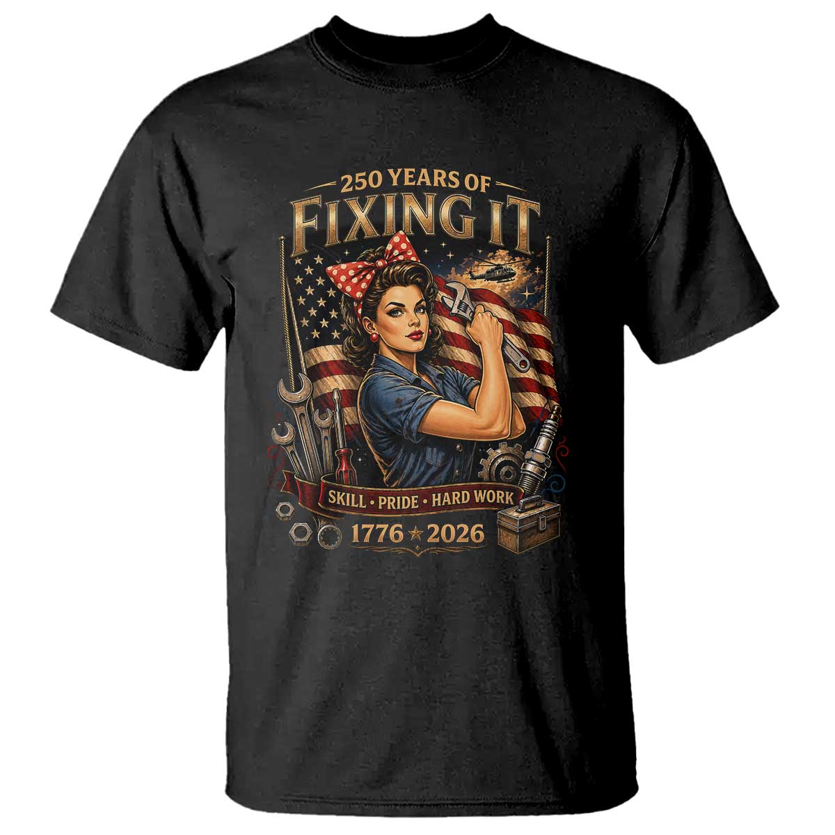 Patriotic Rosie Mechanic Feminist Pride T Shirt 250 Years Of Fixing It