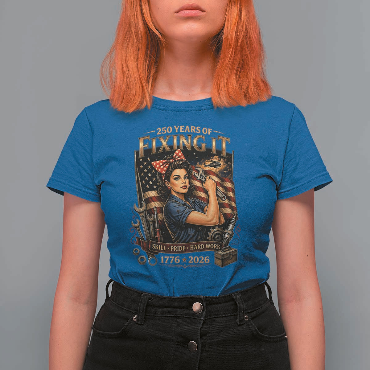 Patriotic Rosie Mechanic Feminist Pride T Shirt For Women 250 Years Of Fixing It