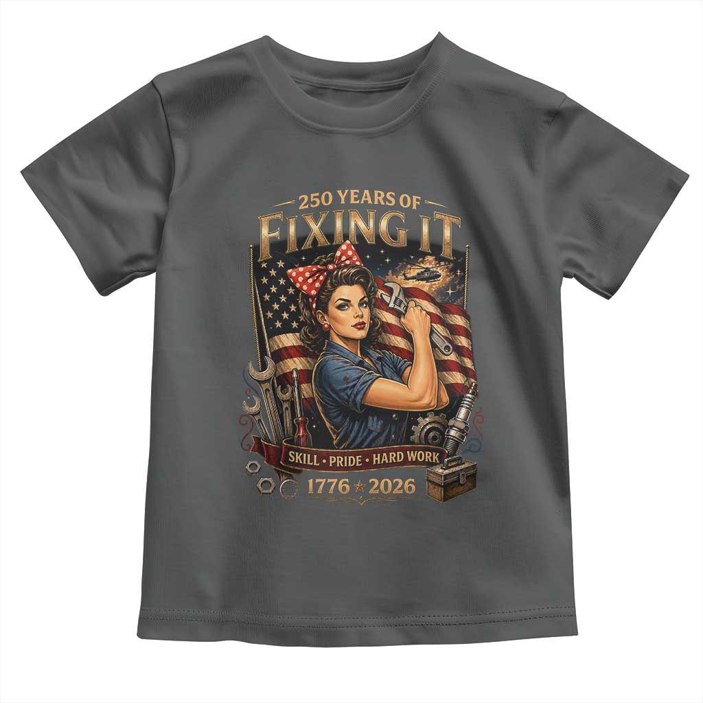 Patriotic Rosie Mechanic Feminist Pride Toddler T Shirt 250 Years Of Fixing It