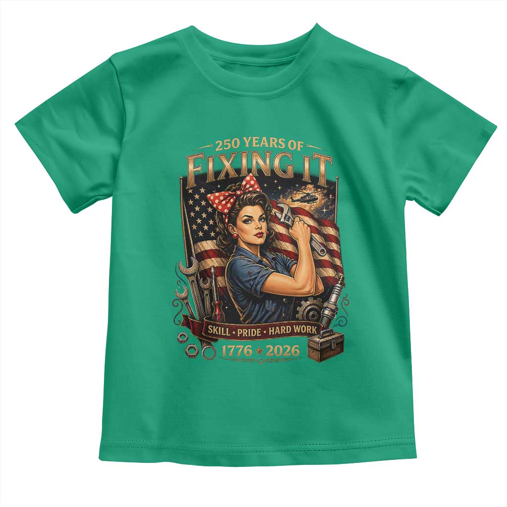Patriotic Rosie Mechanic Feminist Pride Toddler T Shirt 250 Years Of Fixing It