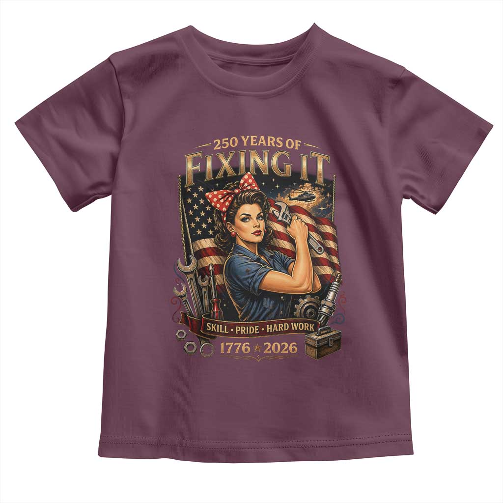 Patriotic Rosie Mechanic Feminist Pride Toddler T Shirt 250 Years Of Fixing It
