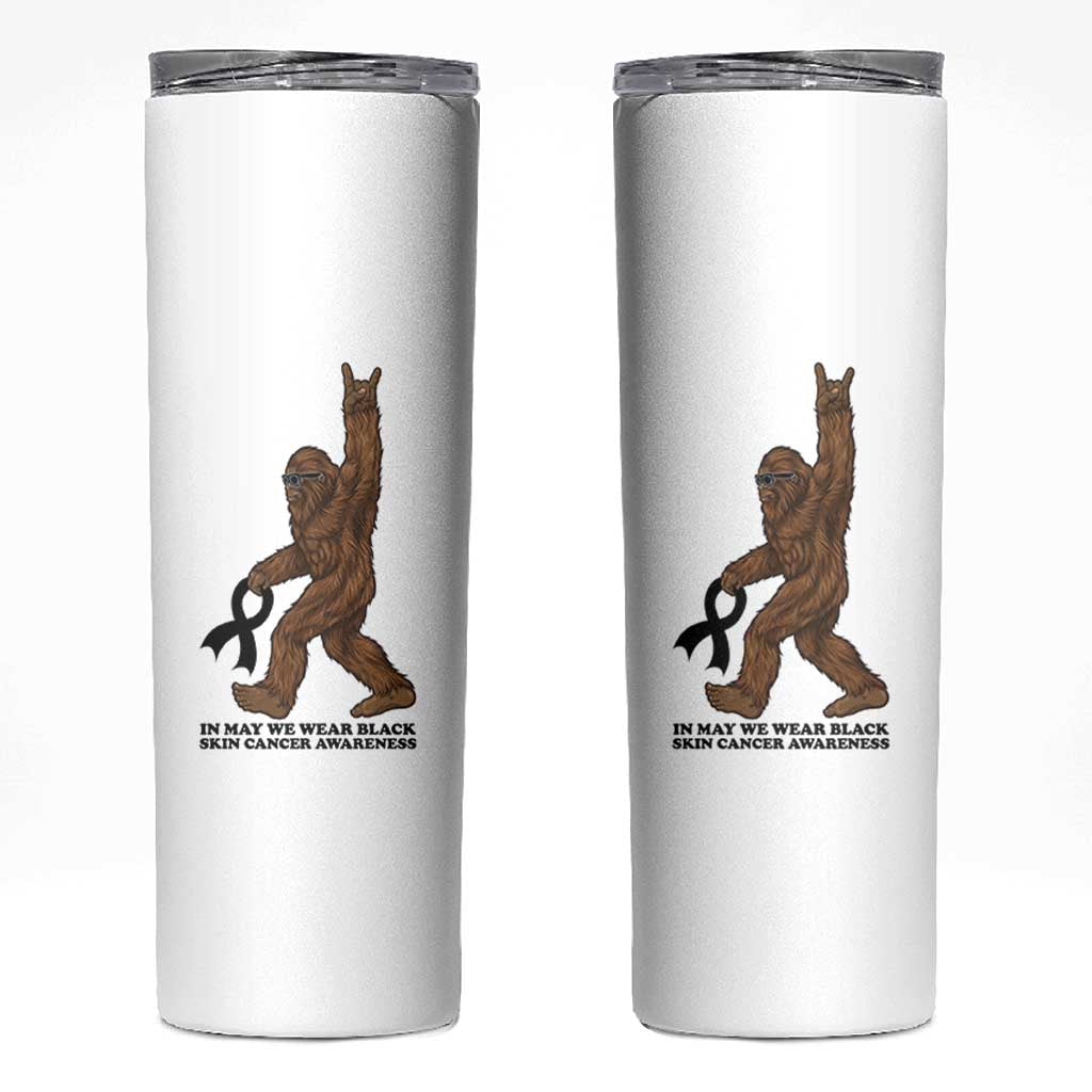 Funny Bigfoot Skin Cancer Support Skinny Tumbler In May We Wear Black