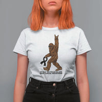 Funny Bigfoot Skin Cancer Support T Shirt For Women In May We Wear Black