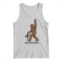 Funny Bigfoot Skin Cancer Support Tank Top In May We Wear Black