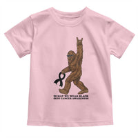 Funny Bigfoot Skin Cancer Support Toddler T Shirt In May We Wear Black