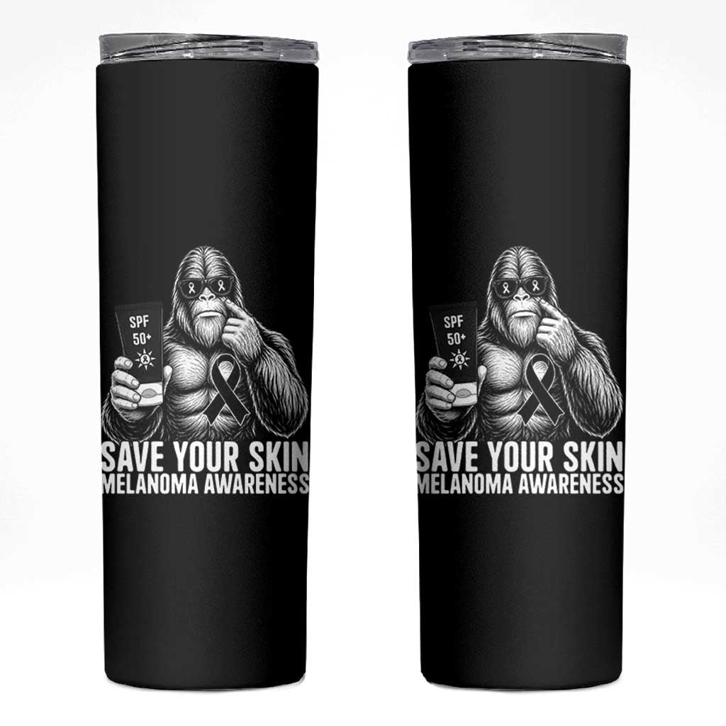 Bigfoot Save Your Skin Skinny Tumbler Melanoma Warrior Support