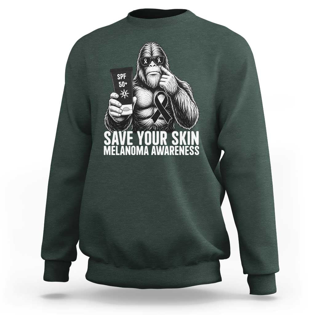 Bigfoot Save Your Skin Sweatshirt Melanoma Warrior Support