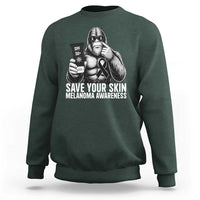 Bigfoot Save Your Skin Sweatshirt Melanoma Warrior Support