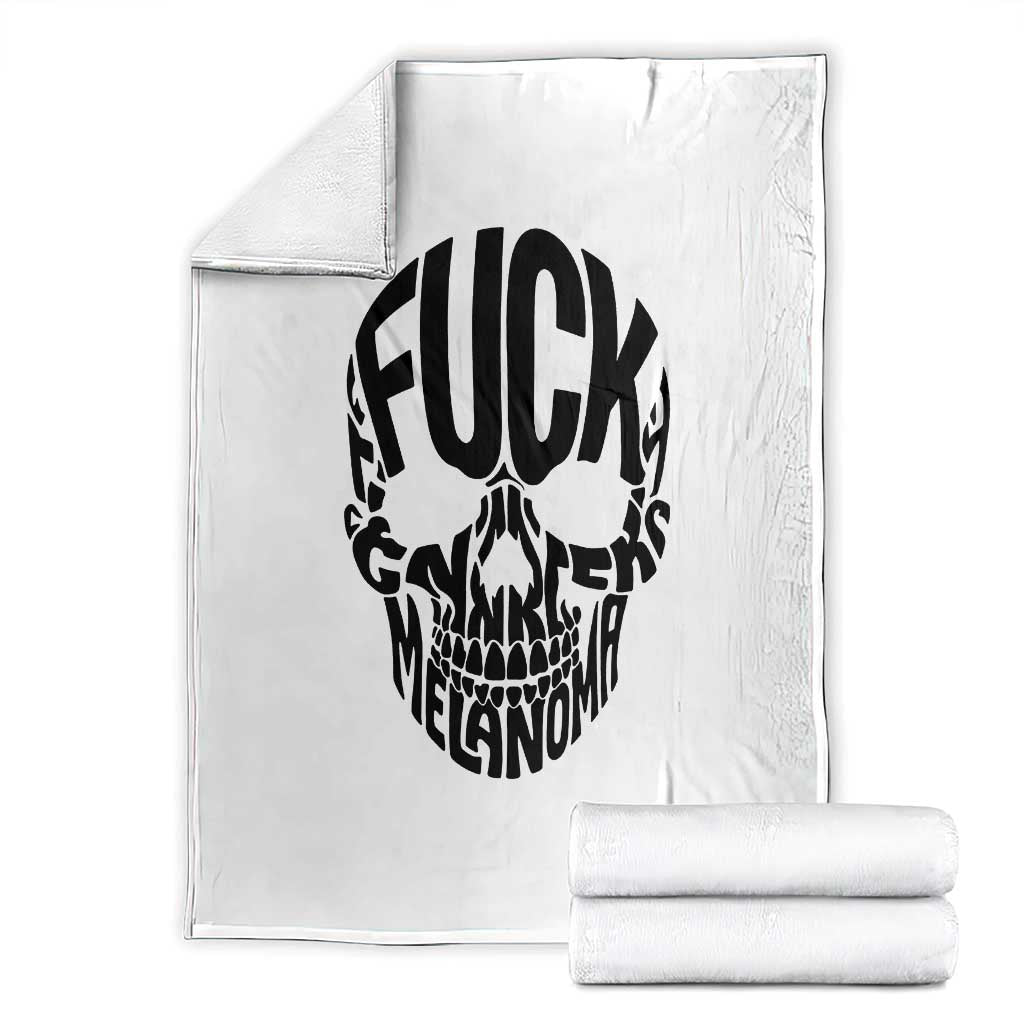 Fuck Melanoma Skull Typography Throw Blanket Skin Cancer Warrior