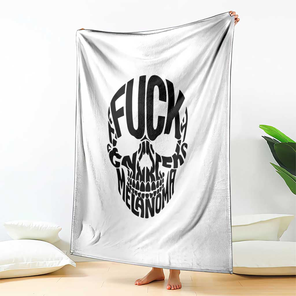 Fuck Melanoma Skull Typography Throw Blanket Skin Cancer Warrior