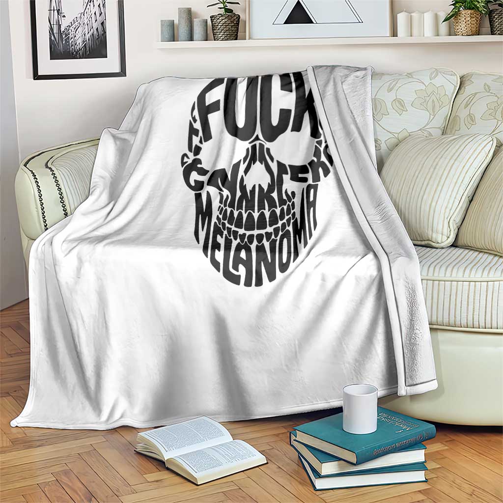 Fuck Melanoma Skull Typography Throw Blanket Skin Cancer Warrior