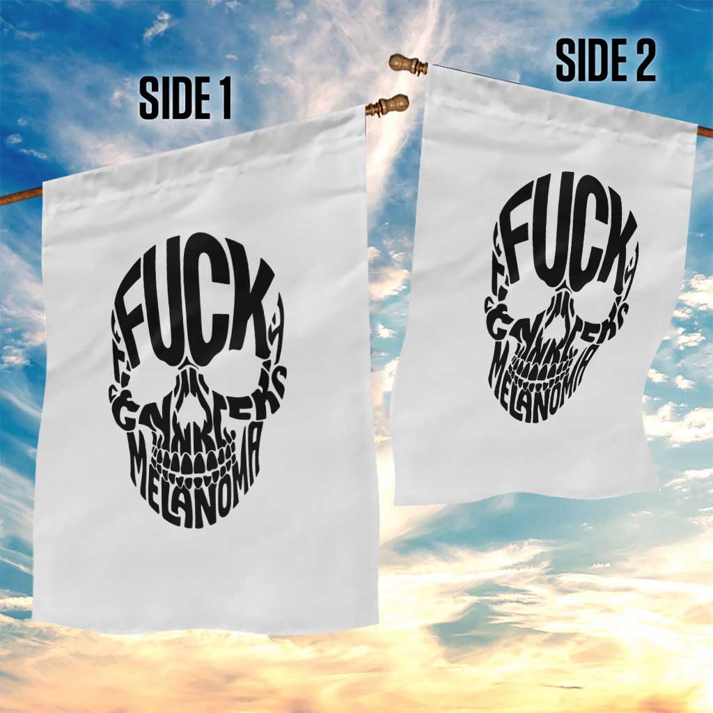 Fuck Melanoma Skull Typography Garden Flag Skin Cancer Warrior
