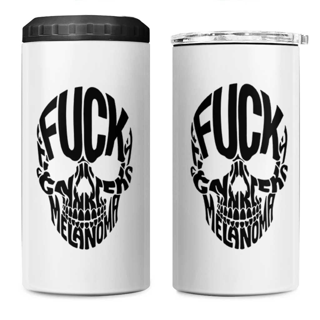 Fuck Melanoma Skull Typography 4 in 1 Can Cooler Tumbler Skin Cancer Warrior