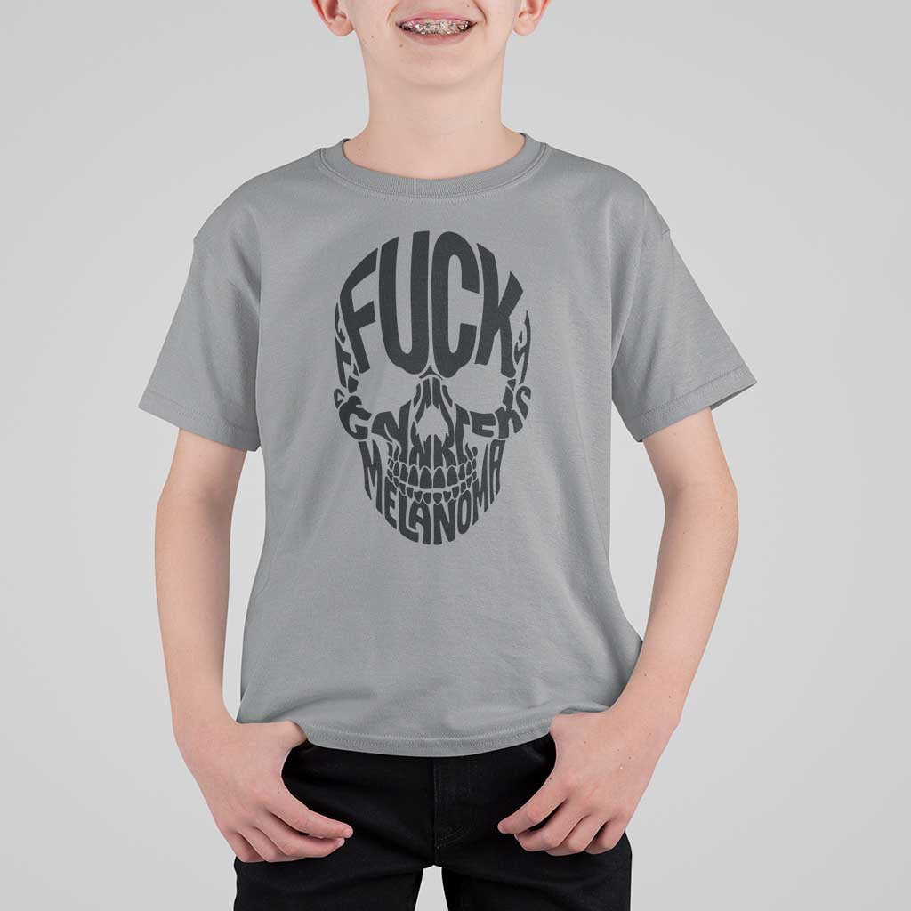 Fuck Melanoma Skull Typography T Shirt For Kid Skin Cancer Warrior