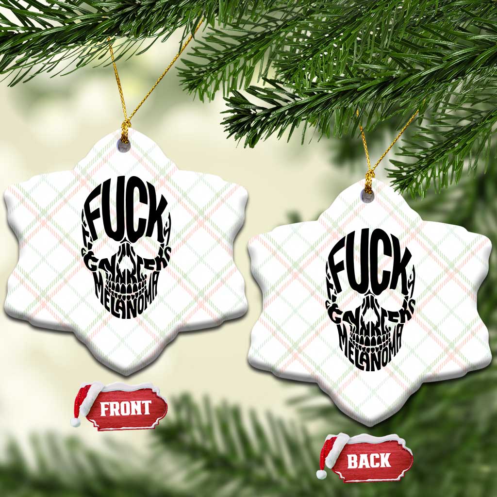 Fuck Melanoma Skull Typography Ceramic Ornament Skin Cancer Warrior