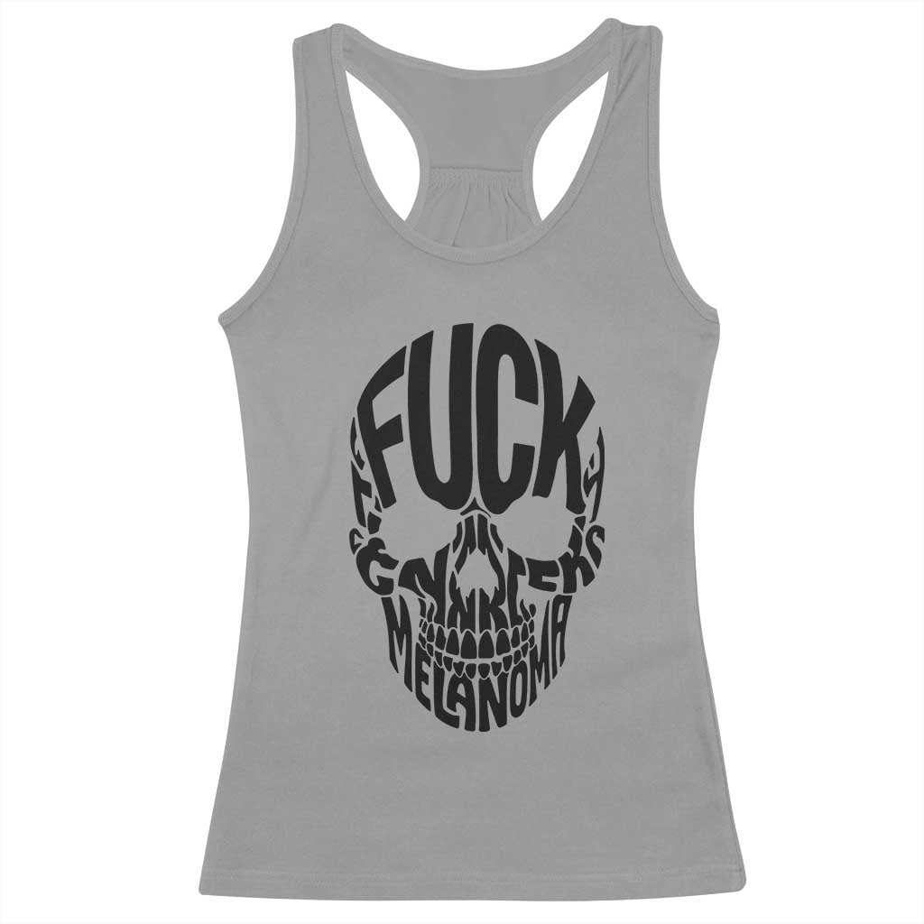 Fuck Melanoma Skull Typography Racerback Tank Top Skin Cancer Warrior