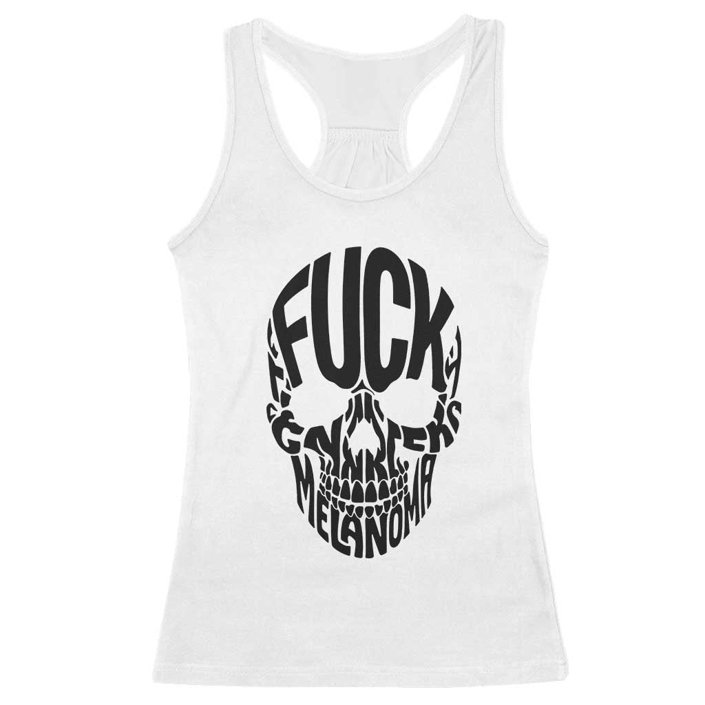 Fuck Melanoma Skull Typography Racerback Tank Top Skin Cancer Warrior