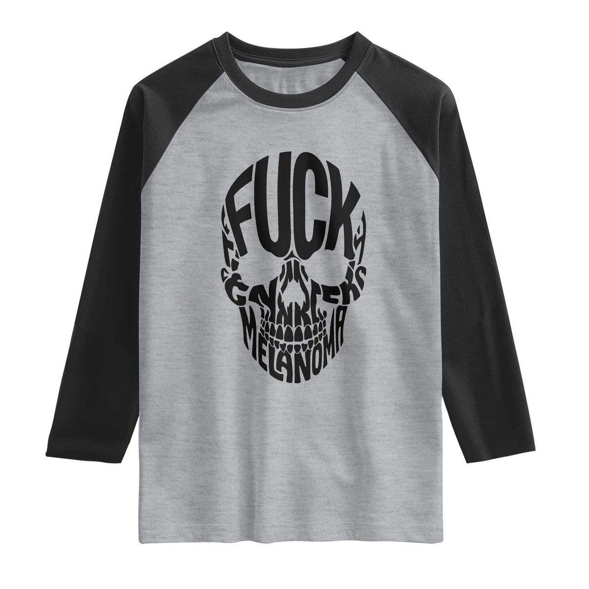 Fuck Melanoma Skull Typography Raglan Shirt Skin Cancer Warrior