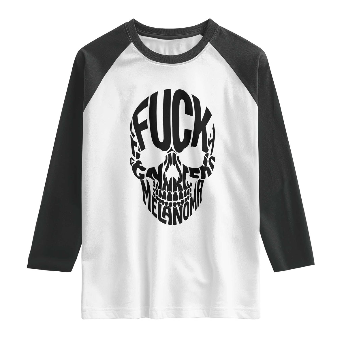 Fuck Melanoma Skull Typography Raglan Shirt Skin Cancer Warrior