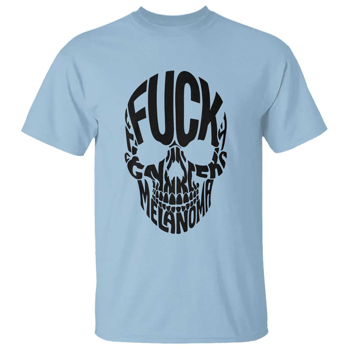 Fuck Melanoma Skull Typography T Shirt Skin Cancer Warrior