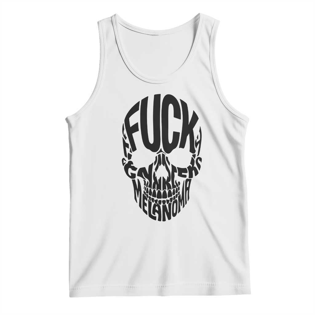 Fuck Melanoma Skull Typography Tank Top Skin Cancer Warrior