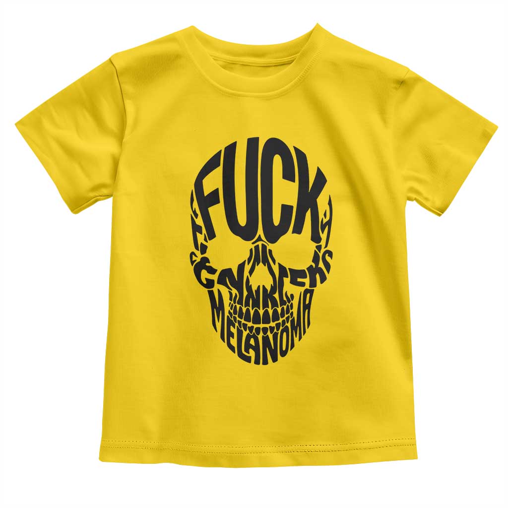 Fuck Melanoma Skull Typography Toddler T Shirt Skin Cancer Warrior