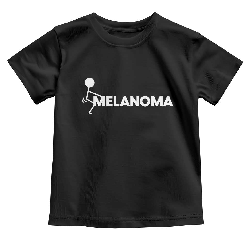 Fuck Melanoma Awareness Toddler T Shirt Funny Stick Figure Warrior