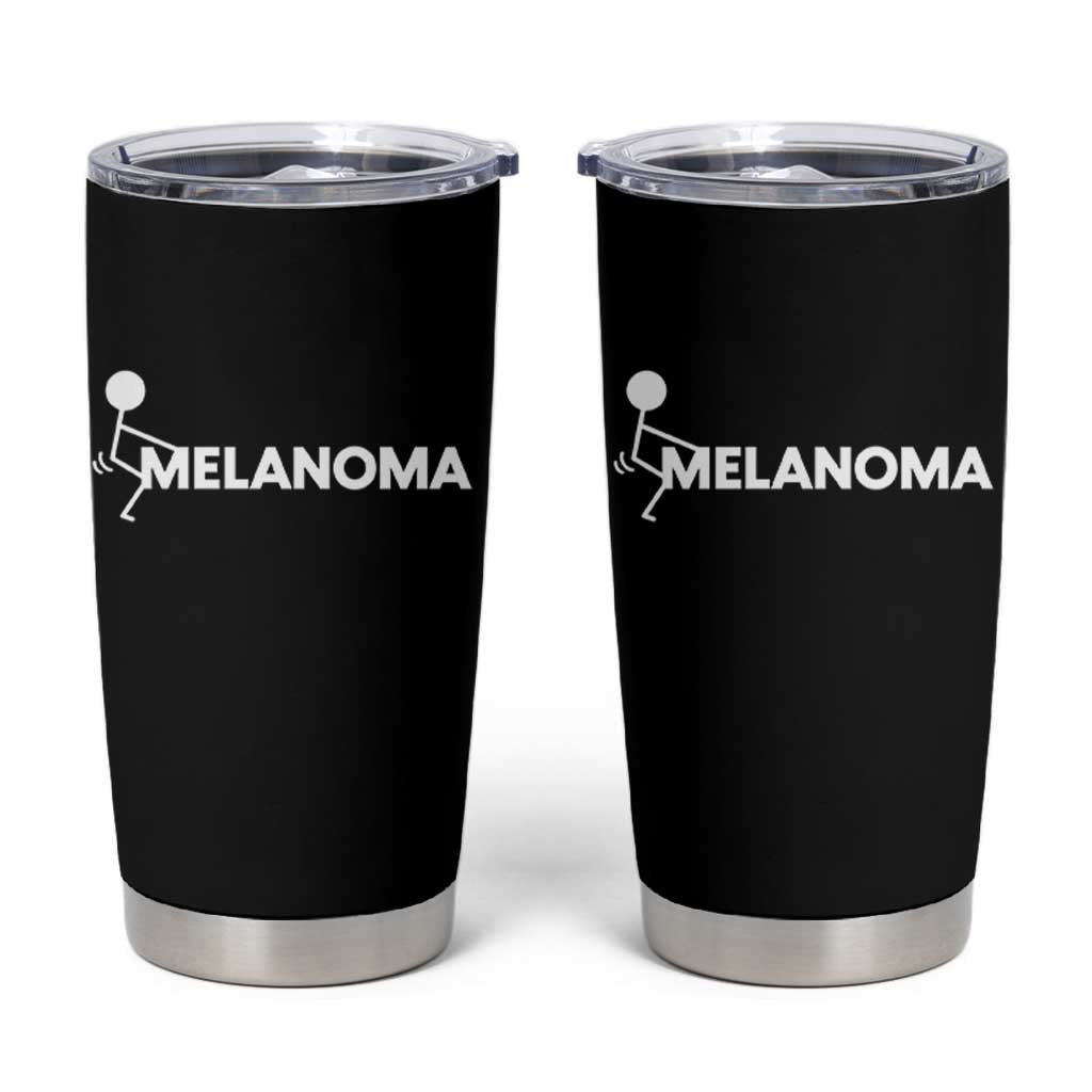 Fuck Melanoma Awareness Tumbler Cup Funny Stick Figure Warrior