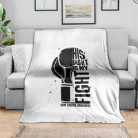 Skin Cancer Warrior Boxing Gift Throw Blanket His Fight My Fight