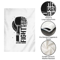 Skin Cancer Warrior Boxing Gift Garden Flag His Fight My Fight