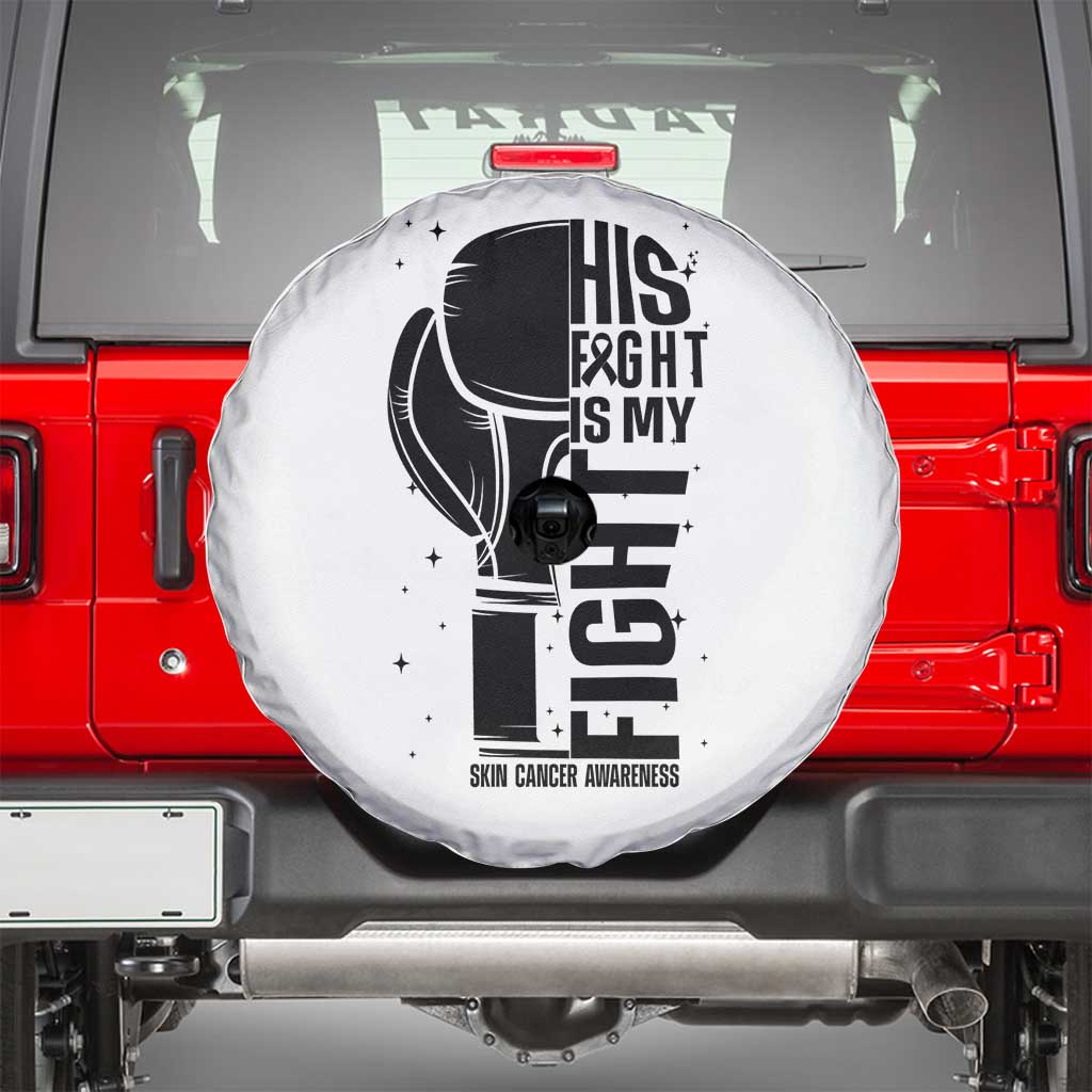 Skin Cancer Warrior Boxing Gift Spare Tire Cover His Fight My Fight